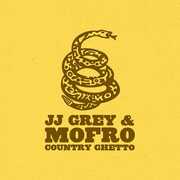Country Ghetto , Jj Grey & Mofro