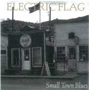 Small Town Blues , Electric Flag