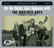 On The Honky Tonk Highway With The Brother Boys: New Hillbilly Music , Brother Boys