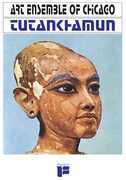 Tutankhamun , The Art Ensemble of Chicago