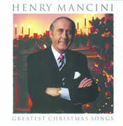 Greatest Christmas Songs , Henry Mancini