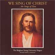 We Sing of Christ: The Songs of Zion , BYU Singers
