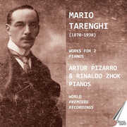 Tarenghi: Works for 2 Pianos , Artur Pizarro