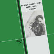 Mingus In Stuttgart, April 28, 1964 , Charles Mingus