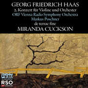 Haas: Violin Concerto No. 2 De Terrae Fine , Miranda Cuckson