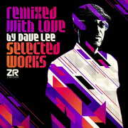 Remixed With Love: Selected Works , Dave Lee