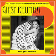 GIPSY RHUMBA: The Original Rhythm of Gipsy Rhumba in Spain 1965-74 , Soul Jazz Records Presents