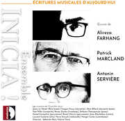 Marcland, Serviere, & Farhang: ecritures musicales d'aujourd'hui , Ensemble Inicia
