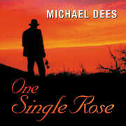 One Single Rose , Michael Dees