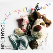 Wake Up Clarinet , Oran Etkin