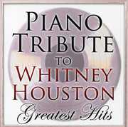 Piano Tribute to Whitney Houston Greatest Hits , Piano Tribute