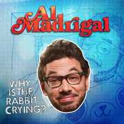 Why Is the Rabbit Crying , Al Madrigal