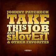 Take This Job and Shove It & Other Favorites , Johnny Paycheck