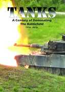 Tanks: A Century of Dominating the Battlefield