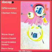 Clarinet Trios-Late 20th Centu , LIN Ensemble