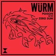 Poison / Zero Sum , Wurm