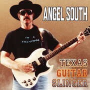 Texas Guitar Slinger , Angel South