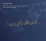 Unreleased Beethoven , Claudio Arrau