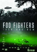 Foo Fighters: Then And Now 