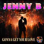 Gonna Get Your Love , Jenny B