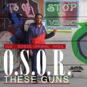 These Guns , O.S.O.R.