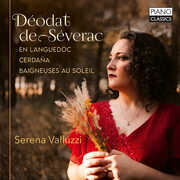 De Severac: En languedoc; Cerdana; Baigneuses au soleil , Serena Valluzzi