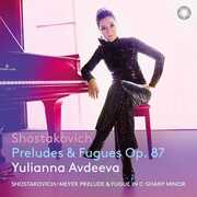 Shostakovich: Preludes & Fugues, Op. 87 , Yulianna Avdeeva