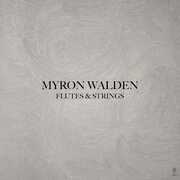 Flutes & Strings , Myron Walden