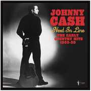Next In Line: The Early Country Hits 1955-59 , Johnny Cash