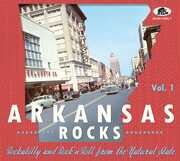 Arkansas Rocks Vol. 1: Rockabilly & Rock'n'Roll From The Natural State 