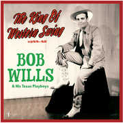 The King Of Western Swing: 1944-48 , Bob Wills & His Texas Playboys