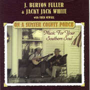 On A Sumter Country Porch: Music For Your Southern Soul , J. Burton Fuller