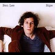 Ripe , Ben Lee