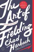 The Art of Fielding: A Novel 