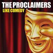Like Comedy , The Proclaimers