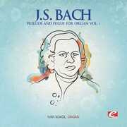 Prelude and Fugue for Organ Vol. 1 , J.S. Bach