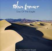 Day of the Eagle: The Best of Robin Trower , Robin Trower