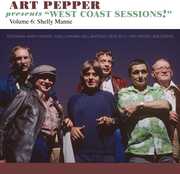 Art Pepper Presents West Coast Sessions 6: Shelly , Art Pepper