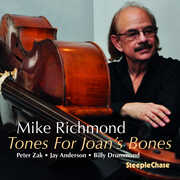 Tones for Joan's Bones , Mike Richmond