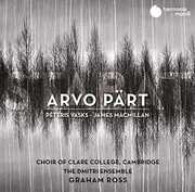 Stabat - Arvo Part James MacMillan & Peteris Vasks , Choir of Clare College