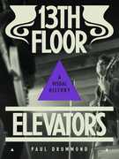 13th Floor Elevators: A Visual History 