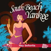 Hey Senorita , South Beach Yankee