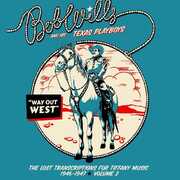 Way Out West - The Lost Transcriptions For Tiffany Music 1946-1947   Volume 2 , Bob Wills & His Texas Playboys