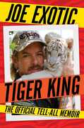 Tiger King: The Official Tell-All Memoir , Joe Exotic