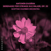Antonin Dvo?ak: Serenade for Strings in E Major, Op. 22 , Scottish Chamber Orchestra