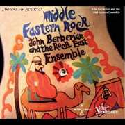 Middle Eastern Rock , John Berberian and The Rock East Ensemble