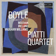 Boyle, Moeran, Ireland & Vaughan Williams , Piatti Quartet