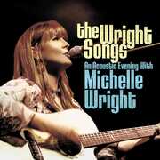 Wright Songs - An Acoustic Evening With Michelle T , Michelle Wright