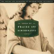 Songs of Praise & Remembrance , Byu Choirs