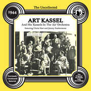 The Uncollected: Art Kassell & His Kassels in the Air Orchestra - 1944 , Art Kassel